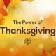 2023-11-26, “The Life-Changing Power of Thanksgiving”