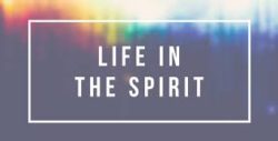 2018-01-21,  "Life in the Spirit"